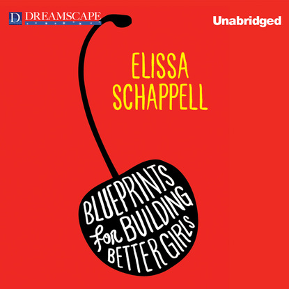 

Blueprints for Building Better Girls (Unabridged)