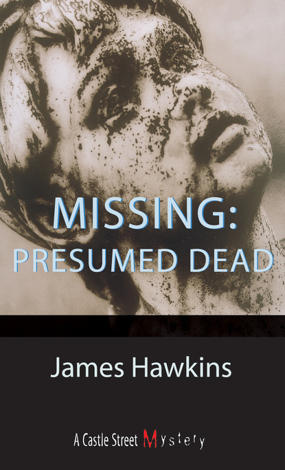 James Hawkins — Missing: Presumed Dead