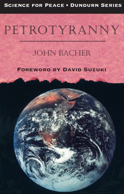 John Bacher - Petrotyranny