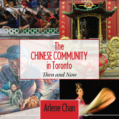 Arlene Chan - The Chinese Community in Toronto