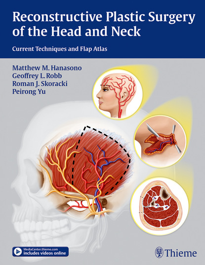 Matthew M. Hanasono - Reconstructive Plastic Surgery of the Head and Neck