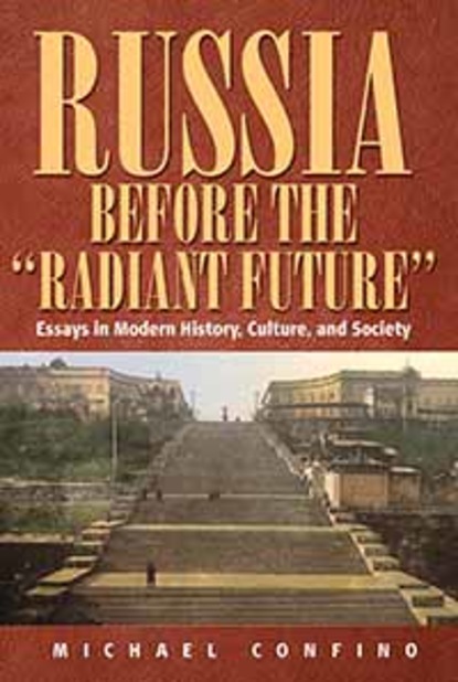 

Russia Before The 'Radiant Future'