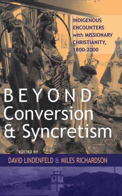 

Beyond Conversion and Syncretism