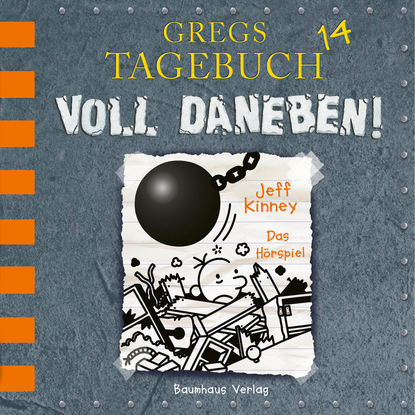 Jeff Kinney - Gregs Tagebuch, 14: Voll daneben! (Hörspiel)