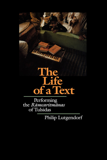 Philip Lutgendorf - The Life of a Text