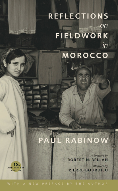 Paul Rabinow - Reflections on Fieldwork in Morocco