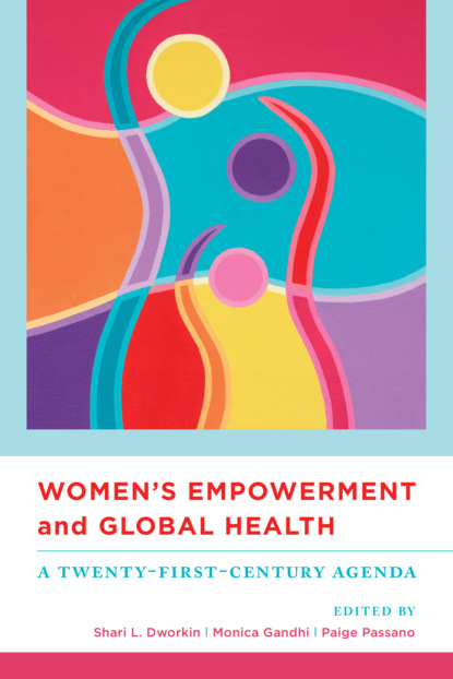 Группа авторов - Women's Empowerment and Global Health