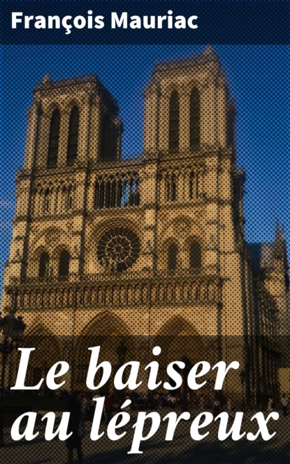 

Le baiser au lépreux