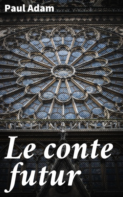 

Le conte futur