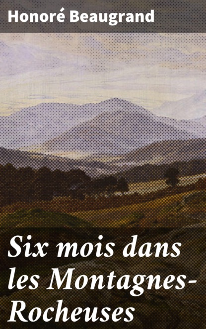

Six mois dans les Montagnes-Rocheuses