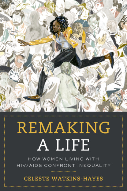 Celeste Watkins-Hayes — Remaking a Life