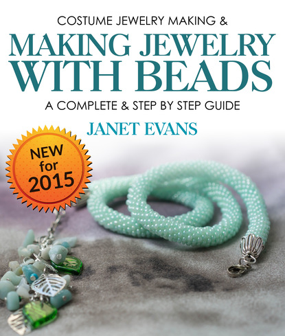 Janet Evans — Costume Jewelry Making & Making Jewelry With Beads : A Complete & Step by Step Guide