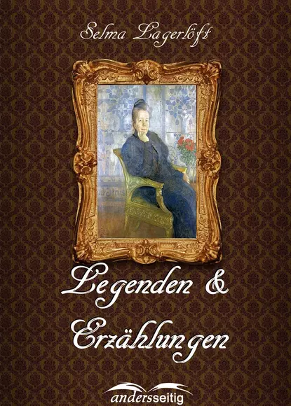 Обложка книги Legenden & Erzählungen, Сельма Лагерлёф