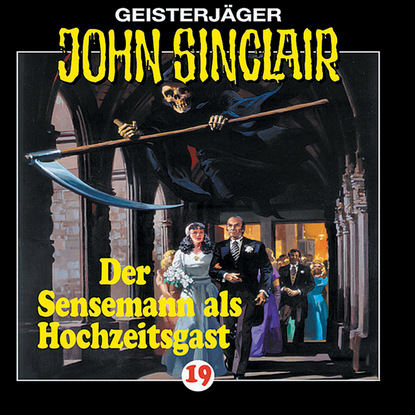 Ксюша Ангел - John Sinclair, Folge 19: Der Sensenmann als Hochzeitsgast