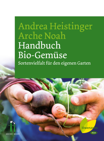 Handbuch Bio-Gemüse - Verein Arche Noah
