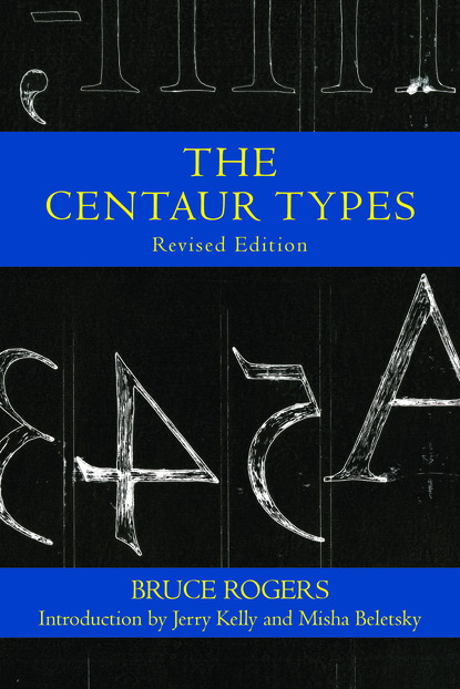 Bruce  Rogers - The Centaur Types