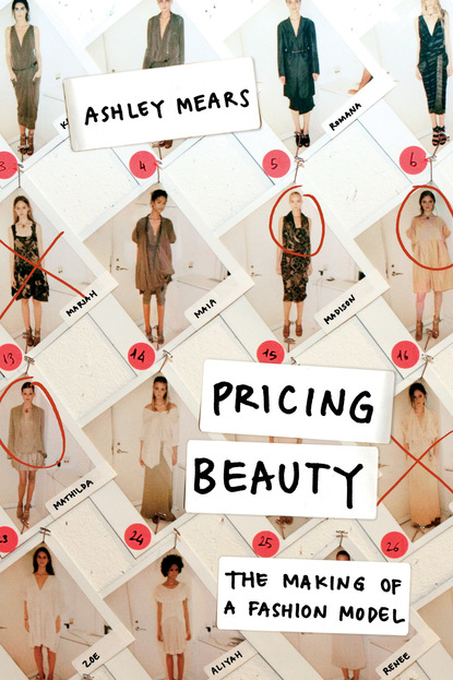 Ashley Mears - Pricing Beauty