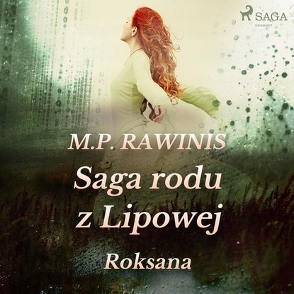 

Saga rodu z Lipowej 15: Roksana