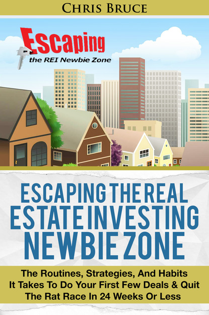 

Escaping the Real Estate Investing Newbie Zone