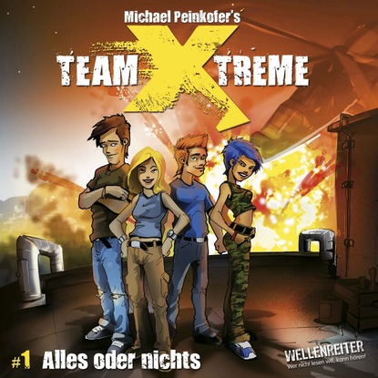 

Team X-Treme, Folge 1: Alles oder nichts