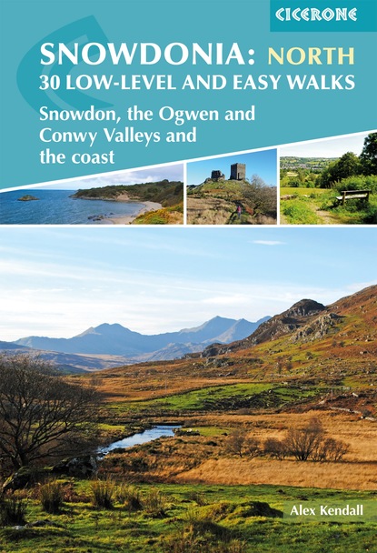 Alex Kendall - Snowdonia: 30 Low-level and easy walks - North