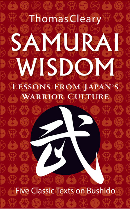 Thomas  Cleary - Samurai Wisdom