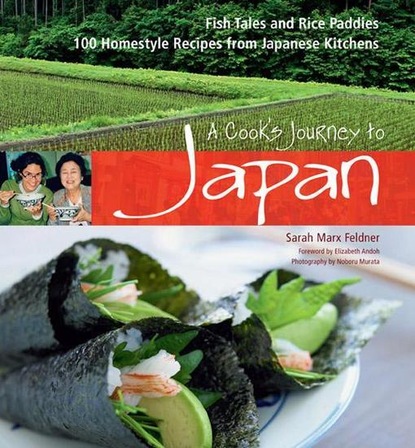 Sarah Marx Feldner - A Cook's Journey to Japan