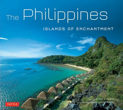 Alfred A. Yuson - Philippines: Islands of Enchantment