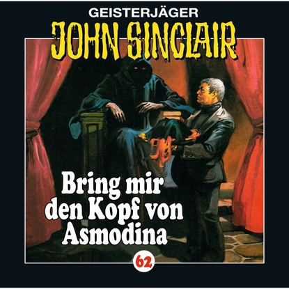 Ксюша Ангел - John Sinclair, Folge 62: Bring mir den Kopf von Asmodina (III/III)