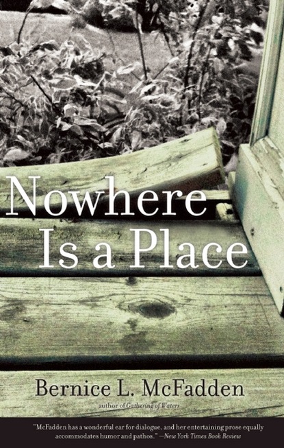 Bernice L. McFadden - Nowhere Is a Place