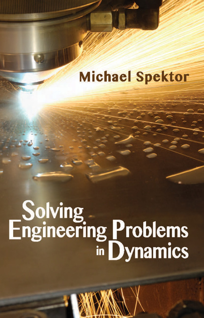 

Solving Engineering Problems in Dynamics