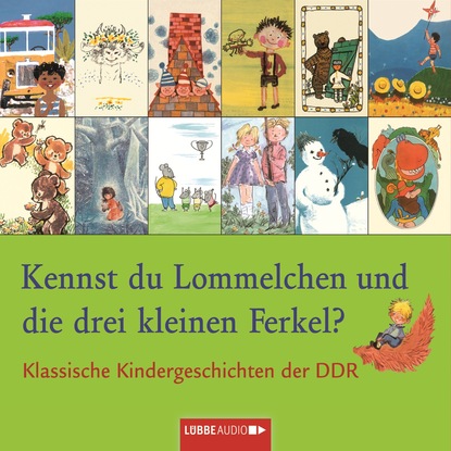 Ксюша Ангел - Klassische Kindergeschichten der DDR, Kennst du Lommelchen und die drei kleinen Ferkel?