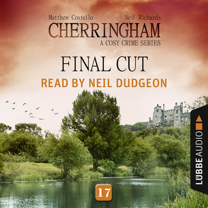 Ксюша Ангел - Final Cut - Cherringham - A Cosy Crime Series: Mystery Shorts 17 (Unabridged)