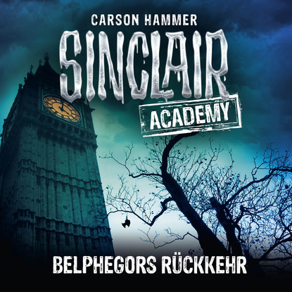 John Sinclair, Sinclair Academy, Folge 13: Belphegors Rückkehr (Gekürzt) (Carson Hammer). 