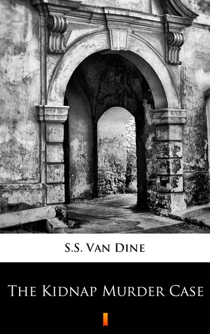 S.S. Van Dine — The Kidnap Murder Case