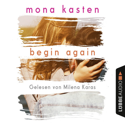 

Begin Again - Again-Reihe 1 (Gekürzt)