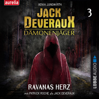 

Ravanas Herz - Jack Deveraux Dämonenjäger 3 (Inszenierte Lesung)