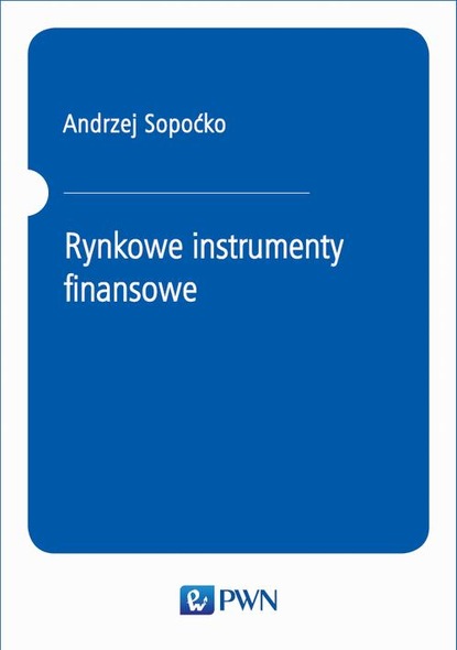 Andrzej Sopoćko - Rynkowe instrumenty finansowe