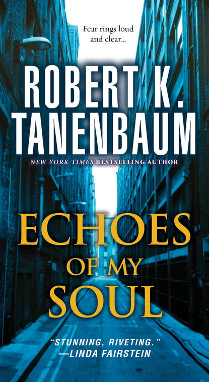 Robert K.  Tanenbaum - Echoes of my Soul