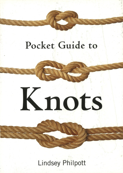 Lindsey Philpott — Pocket Guide to Knots