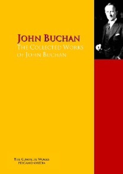 Buchan John - The Collected Works of John Buchan