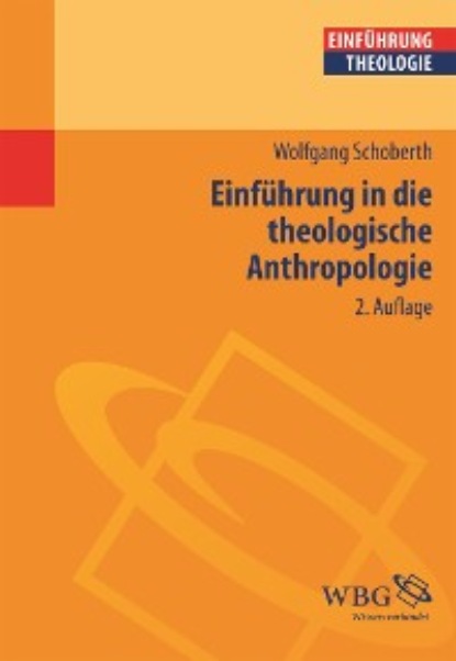 

Einführung in die theologische Anthropologie