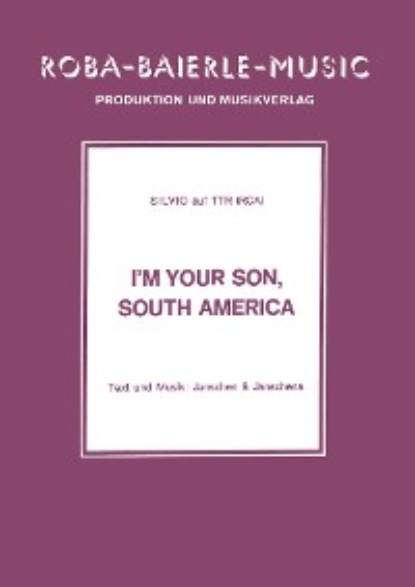 I m your Son, South America