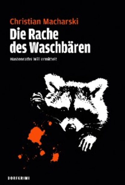 Christian Macharski - Die Rache des Waschbären