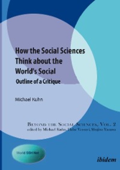 Michael Kuhn - How the Social Sciences Think about the World's Social