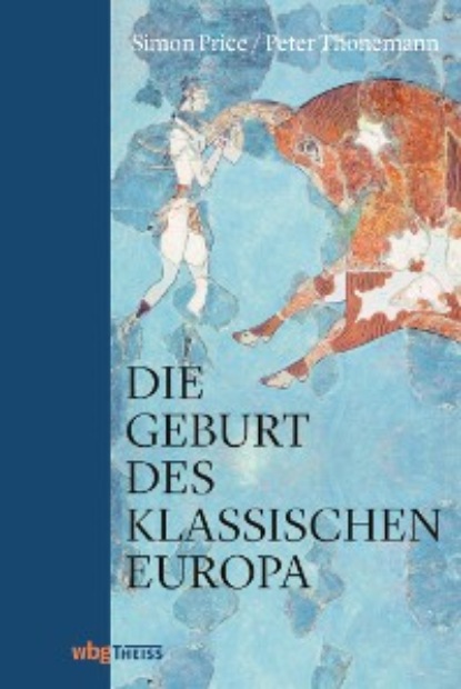 

Die Geburt des klassischen Europa