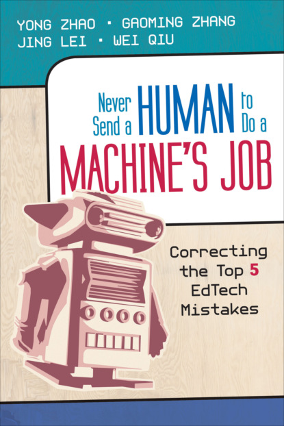 Yong Zhao - Never Send a Human to Do a Machine's Job