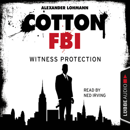 Alexander Lohmann - Cotton FBI - NYC Crime Series, Episode 4: Witness Protection