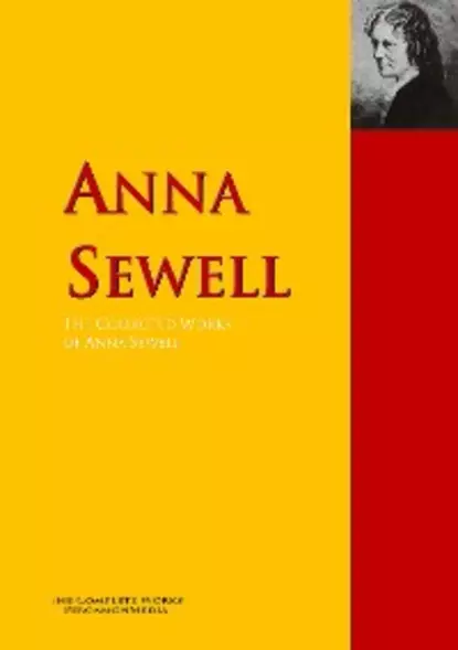 Обложка книги The Collected Works of Anna Sewell, Анна Сьюэлл