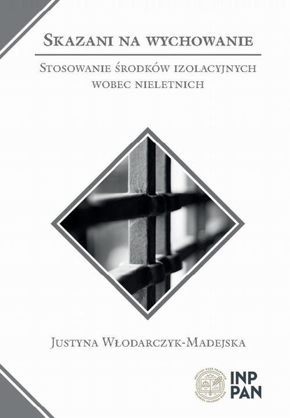 Justyna Włodarczyk-Madejska - Skazani na wychowanie